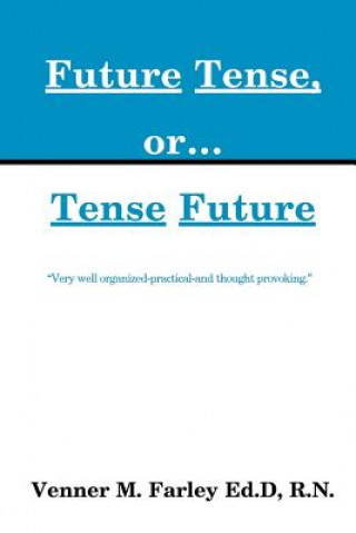 Książka Nurses: Future Tense, Or...Tense Future Farley