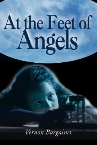 Knjiga At the Feet of Angels Vernon Bargainer