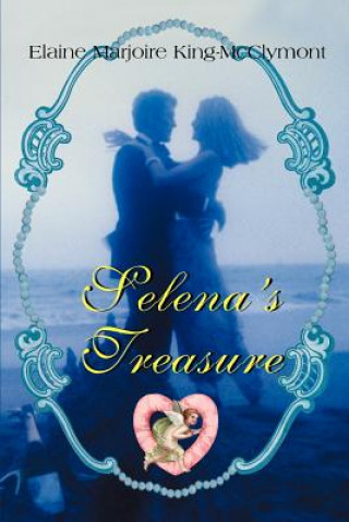 Книга Selena's Treasure Elaine Marjorie King-McClymont