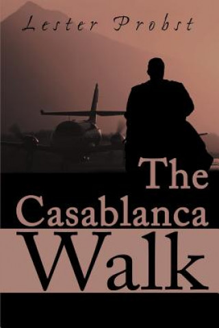 Книга Casablanca Walk Lester Probst