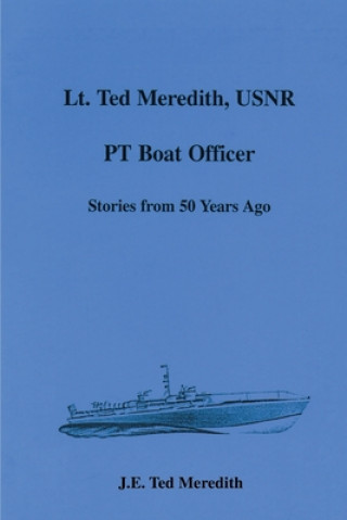 Könyv Lt. Ted Meredith, USNR J E Ted Meredith