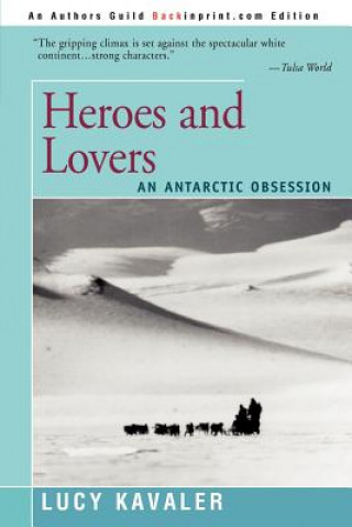 Knjiga Heroes and Lovers Lucy Kavaler