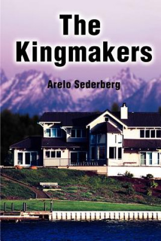 Kniha Kingmakers Arelo C Sederberg