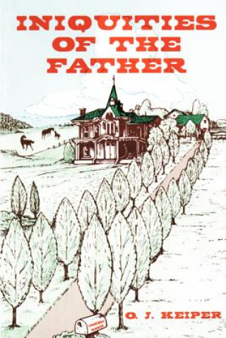 Livre Inquities of the Father O J Keiper