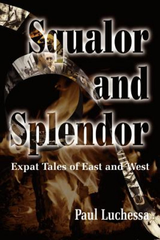 Βιβλίο Squalor and Splendor Paul Luchessa