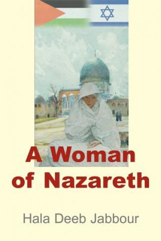 Carte Woman of Nazareth Hala Deeb Jabbour