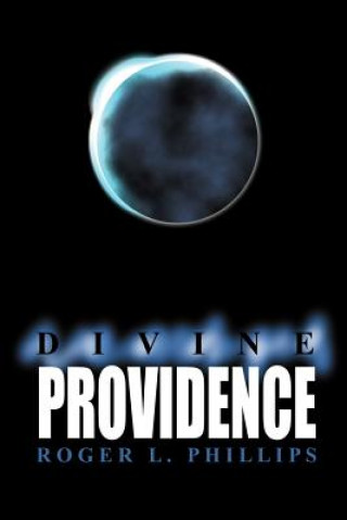 Knjiga Divine Providence Roger L Phillips