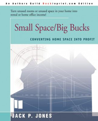 Kniha Small Space/Big Bucks Jack Payne Jones