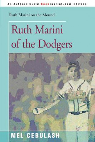 Knjiga Ruth Marini of the Dodgers Mel Cebulash