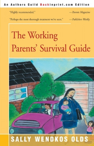 Книга Working Parents' Survival Guide Sally Wendkos Olds