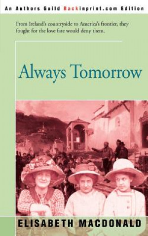 Knjiga Always Tomorrow Elisabeth MacDonald