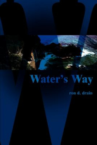 Kniha Water's Way Ron D Drain