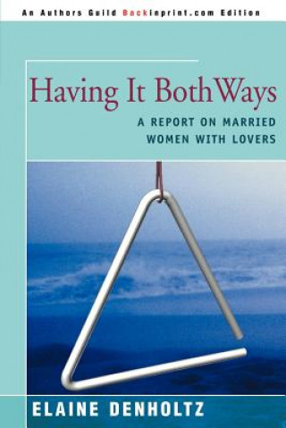 Book Having It Both Ways Elaine Grudin Denholtz