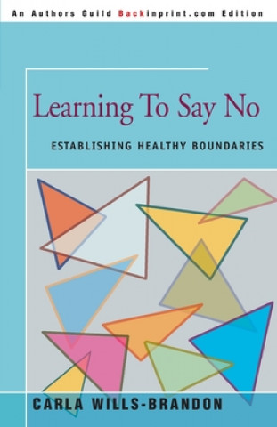 Kniha Learning to Say No Wills-Brandon