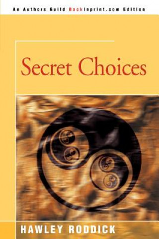 Kniha Secret Choices Hawley Roddick