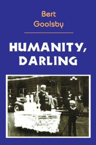 Knjiga Humanity, Darling Bert Goolsby