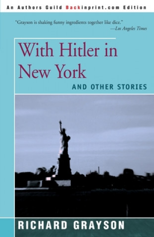 Kniha With Hitler in New York Richard A Grayson