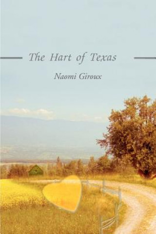 Книга Hart of Texas Naomi E Giroux