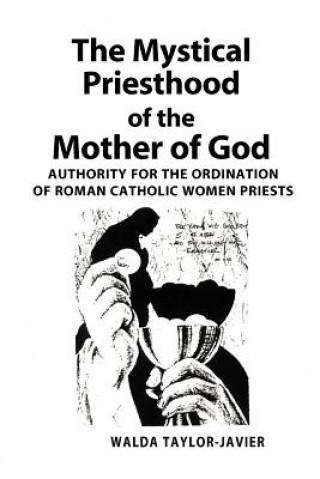Knjiga Mystical Priesthood of the Mother of God Taylor-Javier