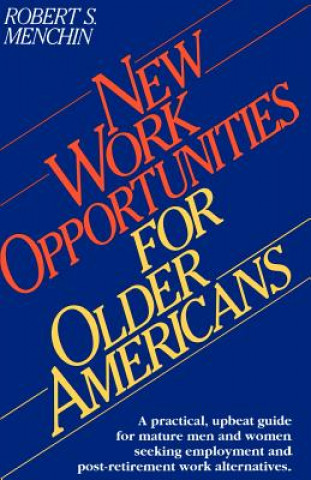 Книга New Work Opportunities for Older Americans Robert S Menchin