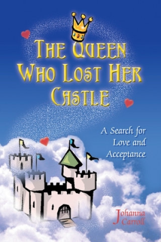 Könyv Queen Who Lost Her Castle Johanna Carroll