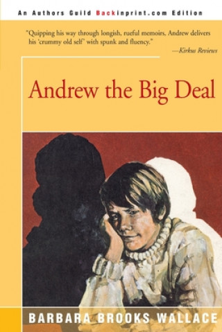 Könyv Andrew the Big Deal Barbara Brooks Wallace