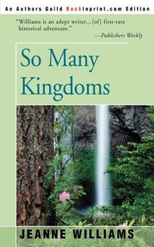 Knjiga So Many Kingdoms Jeanne Williams