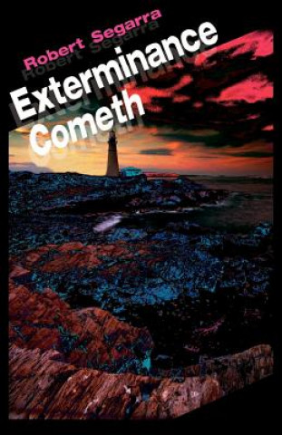 Buch Exterminance Cometh Robert Segarra