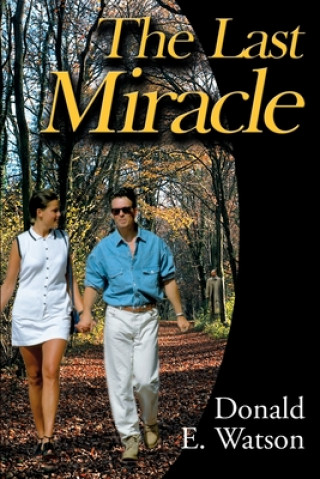 Könyv Last Miracle Donald E Watson