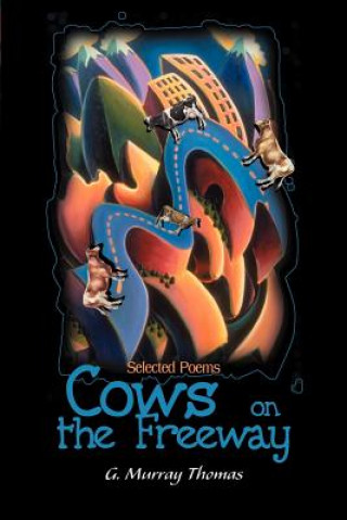 Knjiga Cows on the Freeway G Murray Thomas