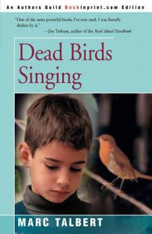 Kniha Dead Birds Singing Marc Talbert