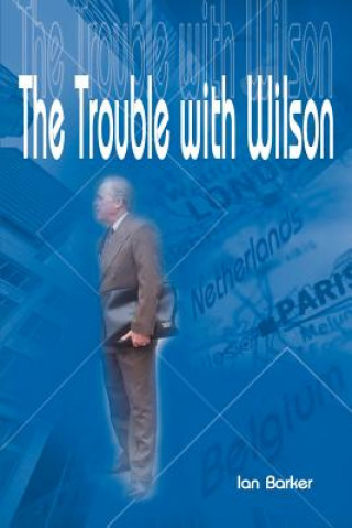 Kniha Trouble with Wilson Ian Barker