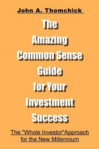 Carte Amazing Common Sense Guide for Your Investment Success Thomchick