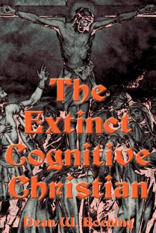 Könyv Extinct Cognitive Christian Dean W Boening