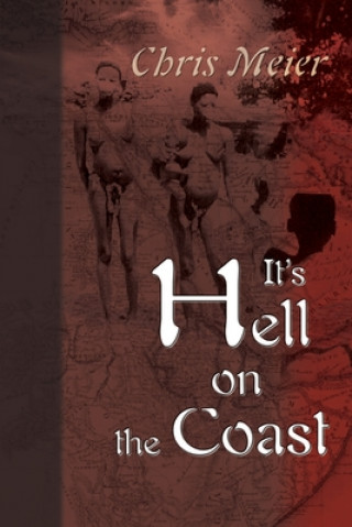 Книга It's Hell on the Coast Chris Meier