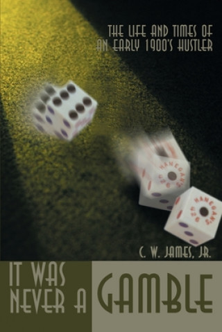 Libro It Was Never a Gamble James