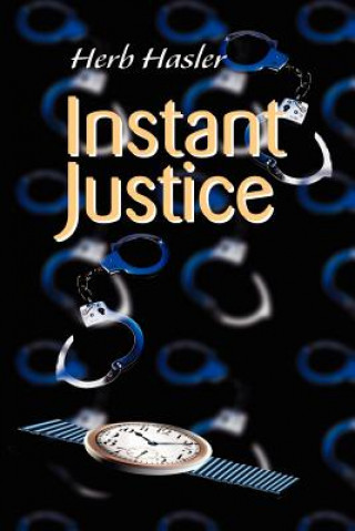 Libro Instant Justice Herb Hasler