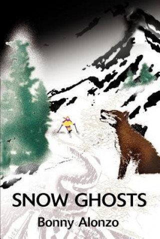 Kniha Snow Ghosts Bonny Alonzo