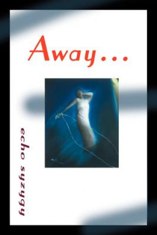 Knjiga Away Echo Syzygy