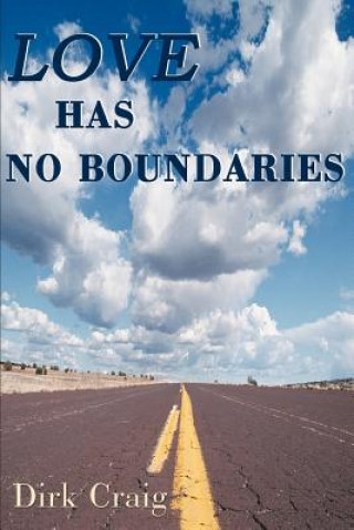 Knjiga Love Has No Boundaries Dirk Craig