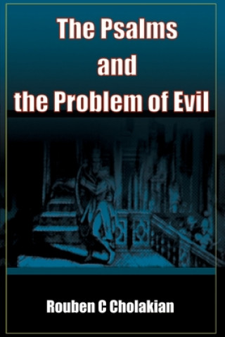 Knjiga Psalms and the Problem of Evil Professor Rouben C Cholakian