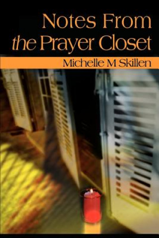 Book Notes from the Prayer Closet Michelle M Skillen