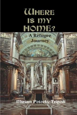 Könyv Where is My Home? Professor Miriam Potocky-Tripodi