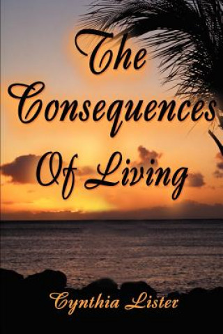 Kniha Consequences of Living Cynthia-Ann Lister