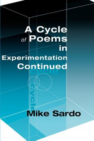 Książka Cycle of Poems in Experimention Continued Michael A J Sardo