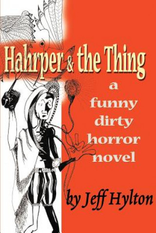 Kniha Hahrper & the Thing Jeff Hylton