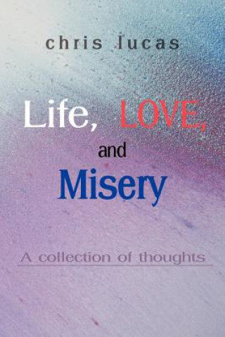 Libro Life, Love, and Misery Chris Lucas