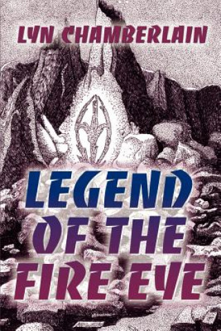 Βιβλίο Legend of the Fire Eye Lyn Chamberlain