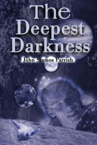 Kniha Deepest Darkness John Stamos Parrish