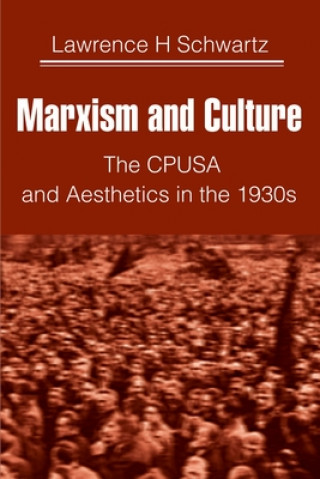 Książka Marxism and Culture Lawrence H Schwartz